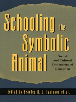 cover image of Schooling the Symbolic Animal